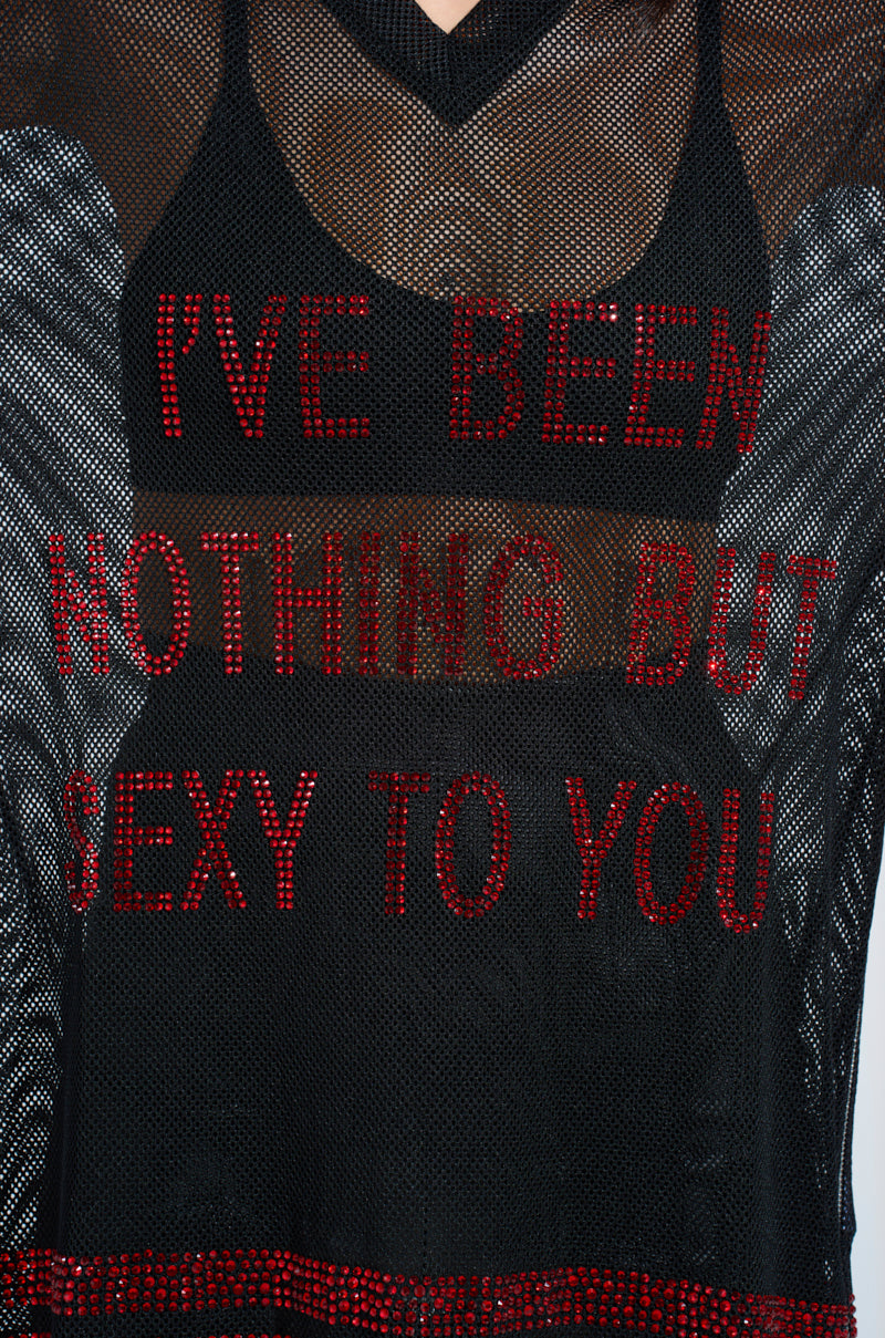 I HAVE BEEN NOTHING BUT SEXY TO YOU JERSEY
